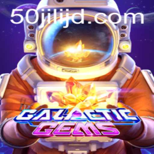 Exploring GalacticGems: A Stellar Journey with 50jili