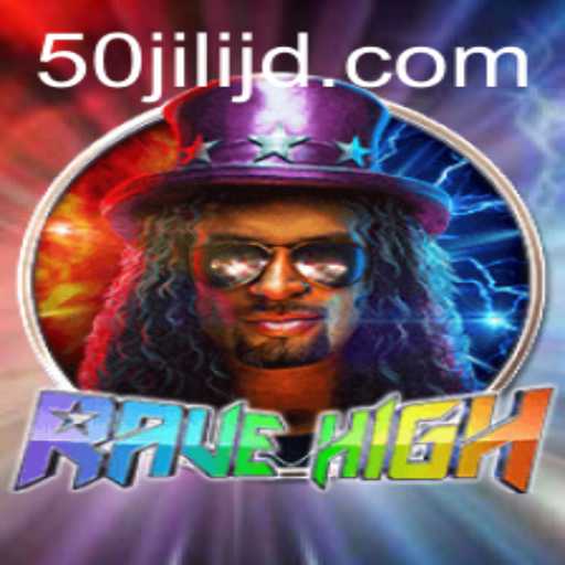 RaveHigh: The Ultimate Gaming Experience with 50jili