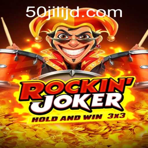 Exploring the Thrills of RockinJoker and 50jili